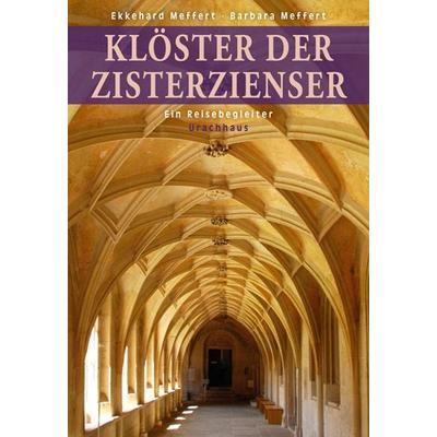 Klöster der Zisterzienser, Taschenbuch von Ekkehard Meffert,Barbara Meffert, Urachhaus, 978-3-8251-7818-5