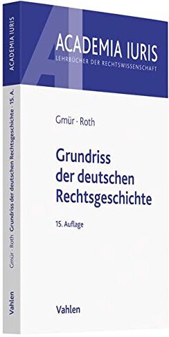 Rudolf Gmür - Grundriss der deutschen Rechtsgeschichte - Preis vom 11.10.2026 03:10:56 h