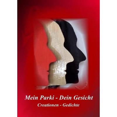 Mein Parki - Dein Gesicht, Taschenbuch von Doris Schmitt, Epubli, 978-3-7375-4414-6