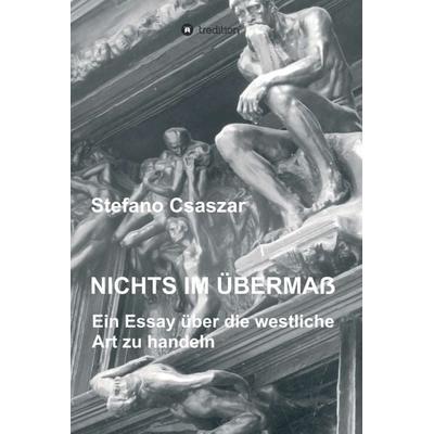 Nichts im Übermaß, Gebundene Ausgabe von Stefano Csaszar, Tredition, 978-3-7345-1474-6