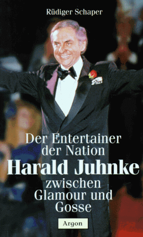Rüdiger Schaper - Der Entertainer der Nation: Harald Juhnke zwischen Glamour und Gosse - Preis vom 30.09.2026 09:01:18 h