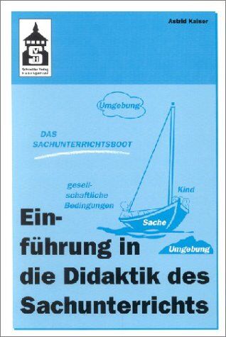 Astrid Kaiser - Einführung in die Didaktik des Sachunterrichts - Preis vom 07.10.2026 11:45:10 h