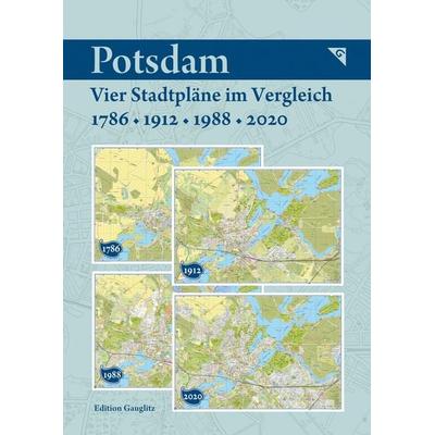 Potsdam - Vier Stadtpläne im Vergleich - 1786, 1912, 1988, 2020, Sonstige von Gerd Gauglitz, Edition Gauglitz, 978-3-933502-47-6