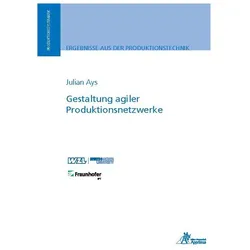 Gestaltung agiler Produktionsnetzwerke, Fachbücher von Julian Ays