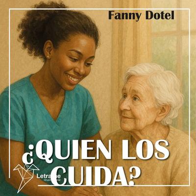 ¿Quién los cuida? - Fanny Argentina Dotel García, Audio, 9791370294106