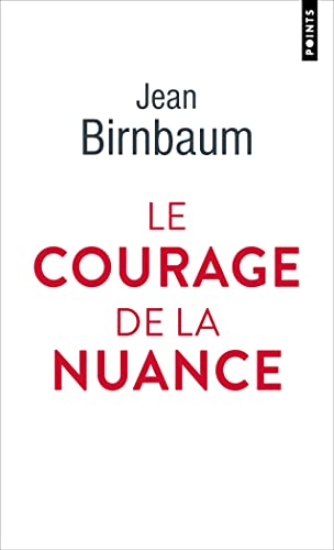 Jean Birnbaum - Le courage de la nuance - Preis vom 10.10.2026 11:48:34 h