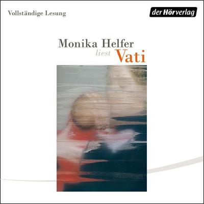 Vati - Monika Helfer, Audio, 9783844541496