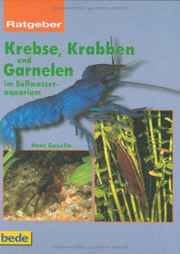 Hans Gonella - Krebse, Krabben und Garnelen im Süßwasseraquarium, Ratgeber - Preis vom 30.09.2026 09:01:18 h