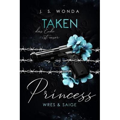 Taken Princess 3, Taschenbuch von J. S. Wonda, Wondaversum, 978-3-9894275-4-9