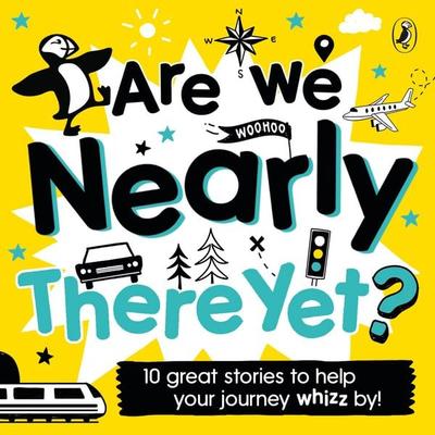 Are We Nearly There Yet? - Puffin, CD, 9780241394779