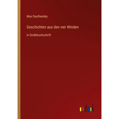 Geschichten aus den vier Winden, Taschenbuch von Max Dauthendey, Outlook, 978-3-368-37486-0