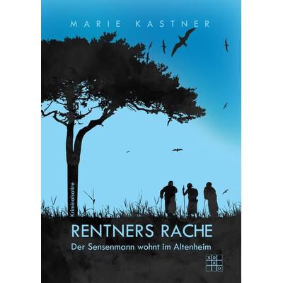 Rentners Rache, Taschenbuch von Marie Kastner, XOXO-Verlag, 978-3-96752-023-1