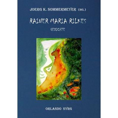 Rainer Maria Rilkes Gedichte, Taschenbuch von Rainer Maria Rilke, BoD – Books on Demand, 978-3-7528-0412-6