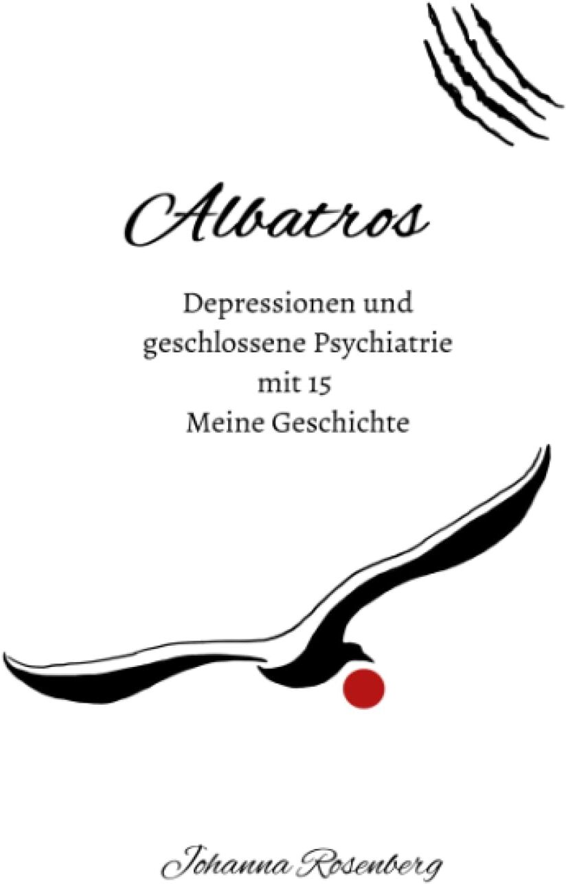 Albatros - Depressionen und geschlossene Psychiatrie mit 15: Meine Geschichte - Preis vom 09.10.2026 07:28:09 h