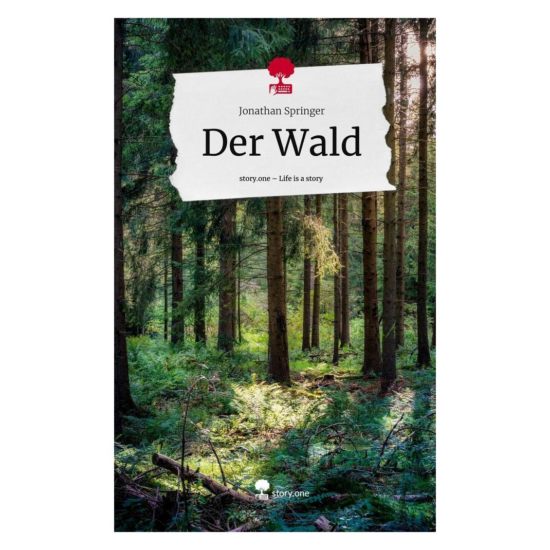 Bod Springer:Der Wald. Life is a Story - st (Jonathan Springer, Deutsch) (9783710838903)