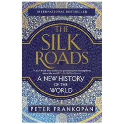 The Silk Roads: A New History of the World, Sachbücher von Peter Frankopan