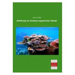 Anleitung zur Analyse organischer Körper, Fachbücher von Justus Liebig