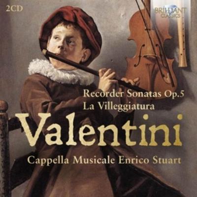 Valentini:Recorder Sonatas op.5,La Villeggiature - Cappella Musicale Enrico Stuart, CD