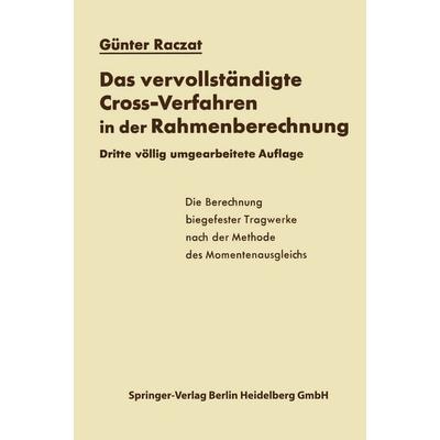 Das vervollständigte Cross-Verfahren in der Rahmenberechnung, Taschenbuch von Günter Raczat, Springer Berlin, 978-3-642-49002-6