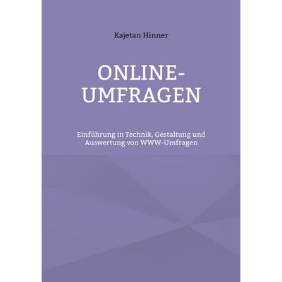 Online-Umfragen, Taschenbuch von Kajetan Hinner, BoD – Books on Demand, 978-3-7693-2671-0