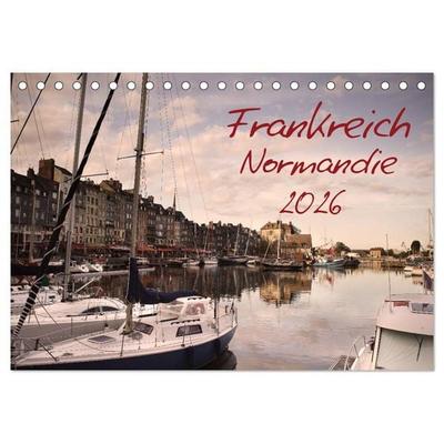 Frankreich Normandie (Tischkalender 2026 DIN A5 quer), CALVENDO Monatskalender