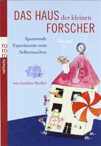 Joachim Hecker - Das Haus der kleinen Forscher: Spannende Experimente zum Selbermachen - Preis vom 07.10.2026 11:45:10 h