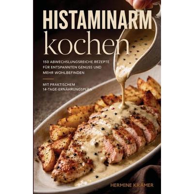 Histaminarm kochen, Taschenbuch von Hermine Krämer, Bookmundo, 978-94-037-1437-0