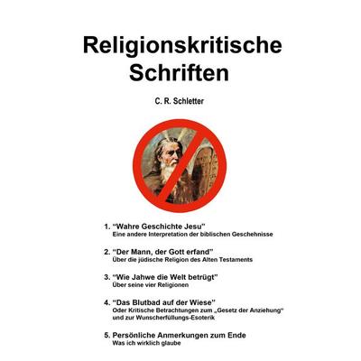 Religionskritische Schriften, Taschenbuch von C. R. Schletter, BoD – Books on Demand, 978-3-7543-2091-4