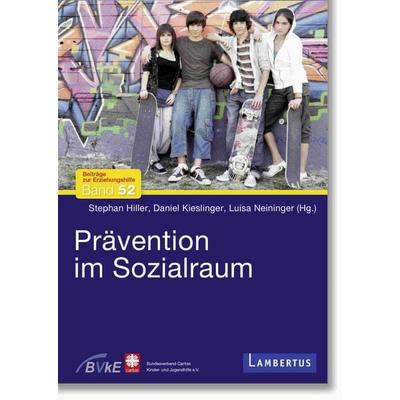 Prävention im Sozialraum, Taschenbuch von , Lambertus, 978-3-7841-3506-9
