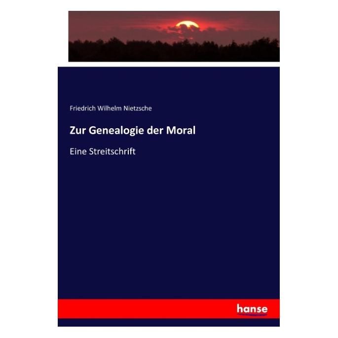 Hansebooks Zur Genealogie der Moral (Deutsch, Softcover, Friedrich Nietzsche, Friedrich Wilhelm Nietzsche) (35164009)