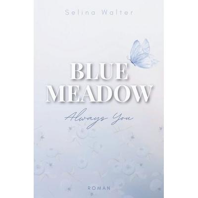 Blue Meadow, Taschenbuch von Selina Walter, Tolino media, 978-3-8194-8425-4