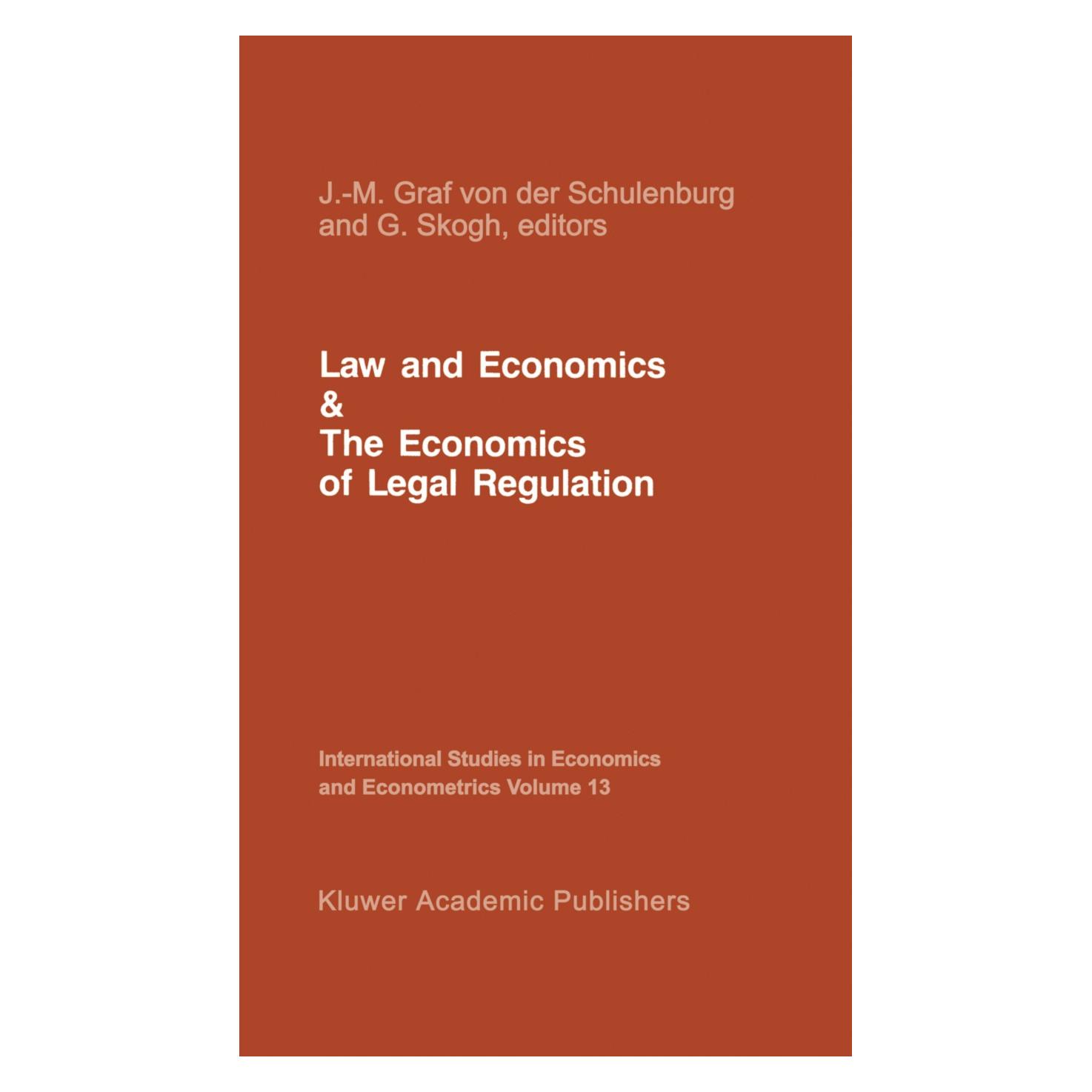 Springer Law and Economics and the Economics of Legal Regulation (9789024733774)
