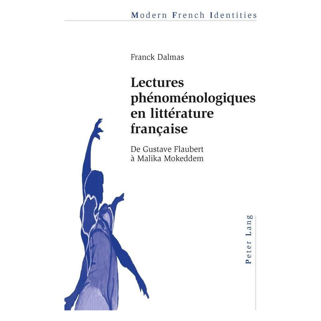 Peter Lang Lectures phénoménologiques en littérature française (Französisch, Softcover, Franck Dalmas) (33215099)