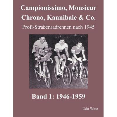 Campionissimo, Monsieur Chrono, Kannibale & Co., Taschenbuch von Udo Witte, BoD – Books on Demand, 978-3-7357-7495-8