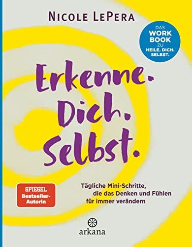 Nicole LePera - Erkenne. Dich. Selbst.: Tägliche Mini-Schritte, die das Denken und Fühlen für immer verändern - Das Workbook zu Heile. Dich. Selbst. - Preis vom 11.10.2026 03:10:56 h