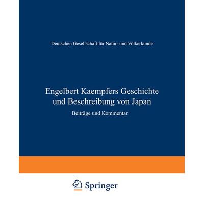 Engelbert Kaempfers Geschichte und Beschreibung von Japan, Taschenbuch von , Springer Berlin, 978-3-642-50261-3