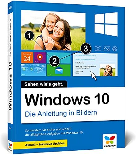Robert Klassen - Windows 10: Die Anleitung in Bildern. Aktuell inklusive aller Updates (Ausgabe 2021). Komplett in Farbe! Ideal für alle Einsteiger - Preis vom 18.10.2026 15:28:09 h