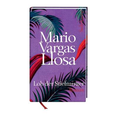 Lob der Stiefmutter, Gebundene Ausgabe von Mario Vargas Llosa, Suhrkamp
