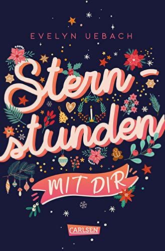 Evelyn Uebach - Sternstunden mit dir: Winterliche DIY-RomCom ab 12! - Preis vom 06.10.2026 07:26:00 h