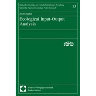 Ecological Input-Output Analysis, Taschenbuch von Axel Schaffer, Nomos, 978-3-7890-8294-8