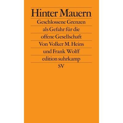 Hinter Mauern, Taschenbuch von Volker M. Heins,Frank Wolff, Suhrkamp, 978-3-518-12807-7