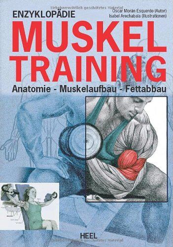 Esqerdo, Oscar Moran - Enzyklopädie Muskeltraining: Anatomie - Muskelaufbau - Fettabbau - Preis vom 06.10.2026 07:26:00 h