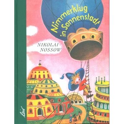 Nimmerklug in Sonnenstadt, Gebundene Ausgabe von Nikolai Nossow, Leiv Leipziger Kinderbuch, 978-3-89603-561-5