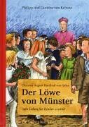 Ketteler, Caroline von - Clemens August von Galen. Der Löwe von Münster: Sein Leben für Kinder erzählt - Preis vom 09.10.2026 07:28:09 h