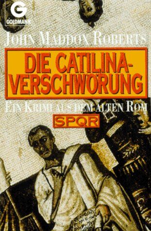 Roberts, John Maddox - Die Catilina- Verschwörung. SPQR. Ein Krimi aus dem alten Rom. - Preis vom 08.10.2026 07:26:42 h