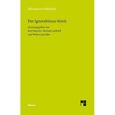 Der Ignorabimus-Streit, Gebundene Ausgabe von , Meiner, F, 978-3-7873-2158-2