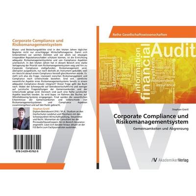 Corporate Compliance und Risikomanagementsystem, Taschenbuch von Stephan Greitl, AV Akademikerverlag, 978-3-639-45762-9