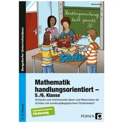 Mathematik handlungsorientiert - 5./6. Klasse, Schulbücher von Martina Knipp