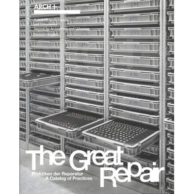 ARCH+ The Great Repair: Praktiken der Reparatur — A Catalog of Practices, Taschenbuch von Stan Hema, Spector Books, 978-3-95905-788-2