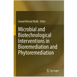 Microbial and Biotechnological Interventions in Bioremediation and Phytoremediation, Fachbücher von Junaid Ahmad Malik